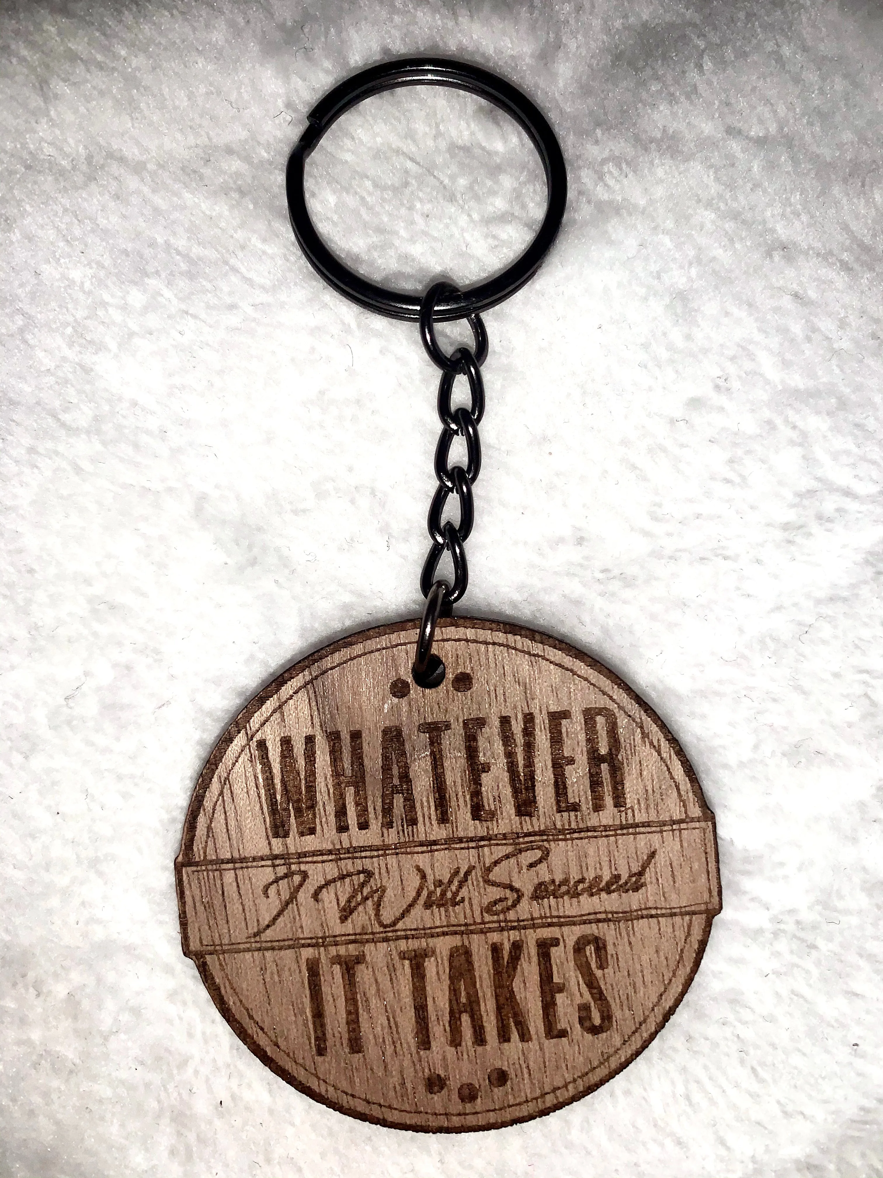 Whatever It Takes I Will Succeed Wooden Keychain